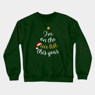 On The Nice List This Year Funny Christmas Crewneck Sweatshirt